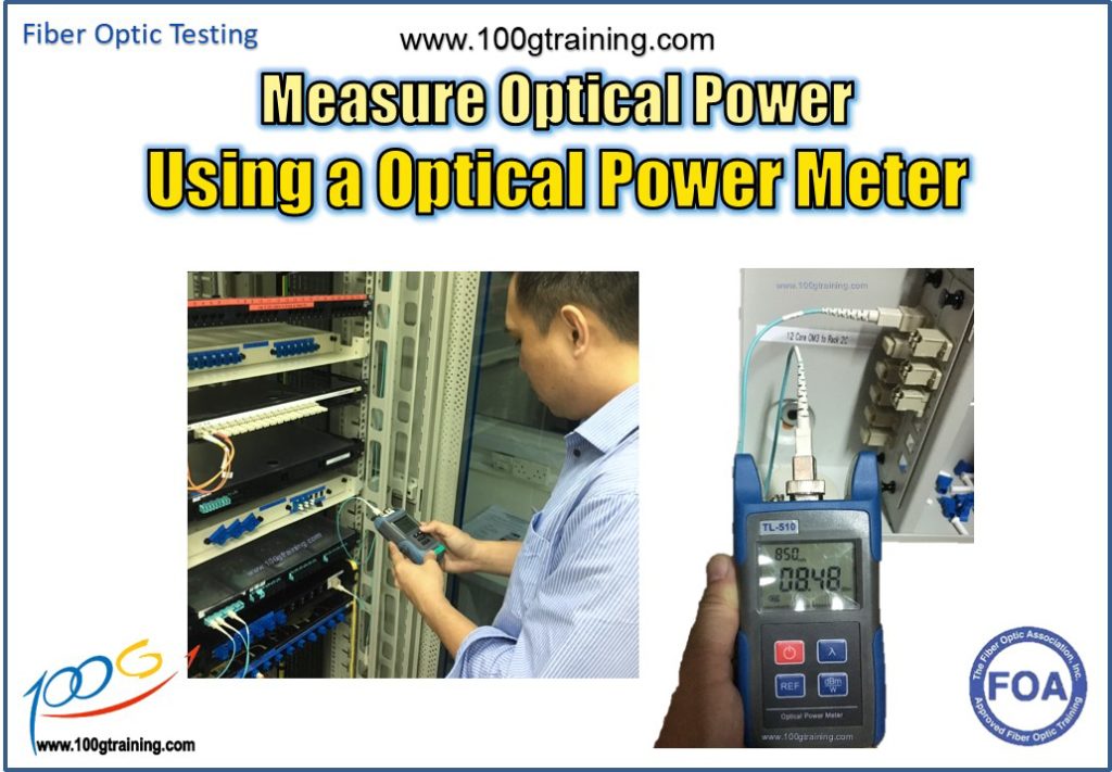 Fiber Optic Training, Measure Optical Power,100G Training, FOA - Skills ...